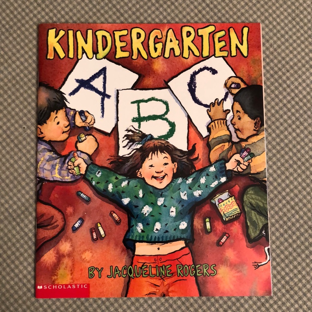 NWOT - KINDERGARTEN A B C BY JACQUELINE ROGERS CELEBRATING EACH LETTER - #286